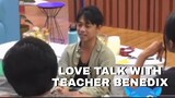 LOVE TALK WITH TEACHER BENEDIX PT.1