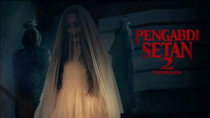 pengabdi setan 2 comunion full movie HD 2022