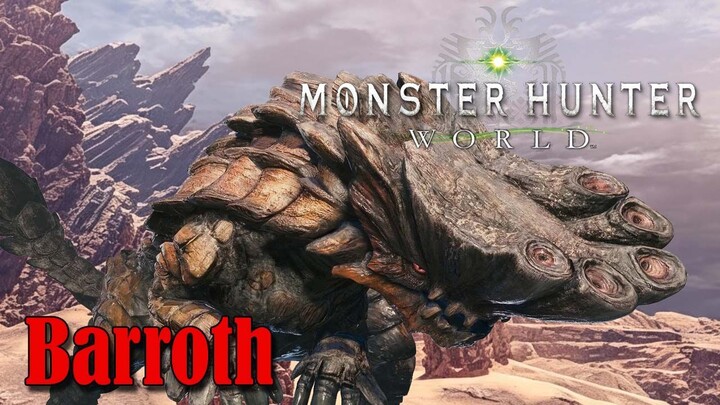 Monster Hunter : World | Hunting Time - Barroth