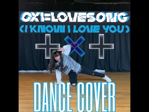 TXT (투모로우바이투게더) ‘0x1=LOVESONG (I Know I Love You) feat. Seori’ Dance Cover