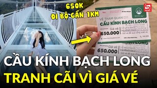 Cây “cầu kính đi bộ dài nhất thế giới” gây tranh cãi vì giá vé
