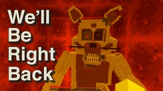We'll Be Right Back in Minecraft Compilation 5