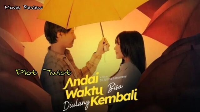 Plot Twist film Andai waktu bisa diulang kembali 2026