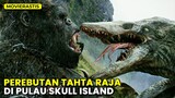 INILAH JADINYA JIKA RUMAH KONG TELAH DIUSIK!!! || Alur Cerita Film KONG: SKULL ISLAND (2017)