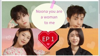 EP1 ( Engsub ) Noona you are a woman to me