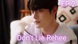 Don’t Lie Rehee EP 2 🏫❤️❤️ (2022)