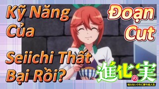 [The Fruit of Evolution]Đoạn Cut | Kỹ Năng Của Seiichi Thất Bại Rồi?