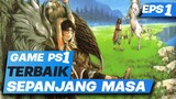 GAME PLAYSTATION 1 / PS 1 TERBAIK SEPANJANG MASA - EPS 1