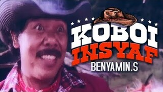 Benyamin Sueb | Koboi Insaf - Nggak Salah Jadi Koboi