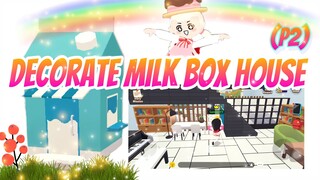 PLAYTOGETHER : DECORATE MILK BOX HOUSE (P2)| CÁCH TRANG TRÍ NHÀ HỘP SỮA TRONG PLAYTOGETHER