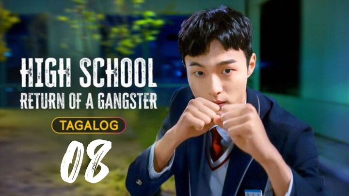 High School Return Of a Gangster Episode 08 Tagalog Dubbed HD