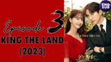 🇰🇷 KR | KING THE LAND (2023) Episode 3 Full Eng Sub (1080p)