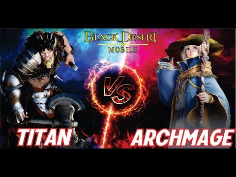 TITAN VS ARCHMAGE PVP ARENA BLACK DESERT MOBILE