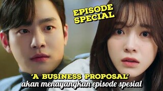 Business Proposal Akan Tayangkan Episode Special Menjelang Episode 7