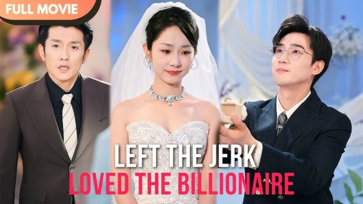 Left The Jerk Loved The Billionaire : EngDub / EngSub