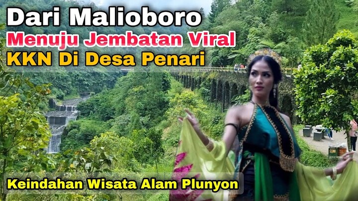 Dari Malioboro Menuju Wisata Alam Plunyon Yogyakarta Yang Lagi Viral | KKN Di Desa Penari