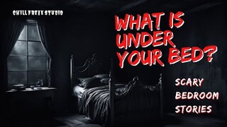 Creatures under the Bed Horror Stories
