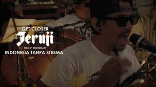 Jeruji - Indonesia Tanpa Stigma [Get Closer with JERUJI 25th Anniversary]