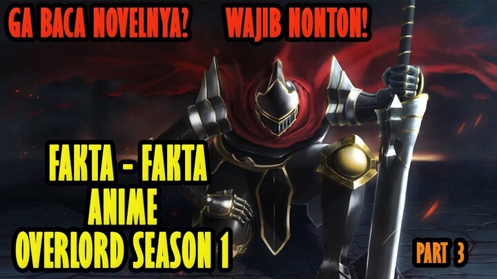 Pembahasan dan Informasi Tambahan Anime Overlord Season 1 (Part 3)