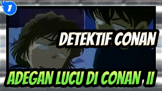 Detektif Conan | Adegan-adegan Lucu di Conan (II)_1