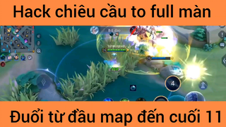 Hack chiêu cầu to full màn đuổi từ đầu map đến cuối #11