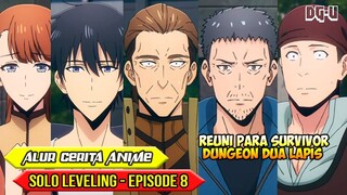 PERTEMUAN KEMBALI PARA SURVIVOR KUIL CARTENON - ALUR CERITA ANIME SOLO LEVELING  - EPISODE 08