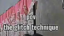 GLITCH TECHNIQUE 😂