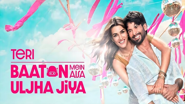 Watch Teri Baaton Mein Aisa Uljha Jiya Full Movie 2024 HD - onoflix.ru