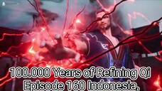 100.000 Years of Refining Qi Episode 160 Indonesia indoo Sub ANIMEXIN