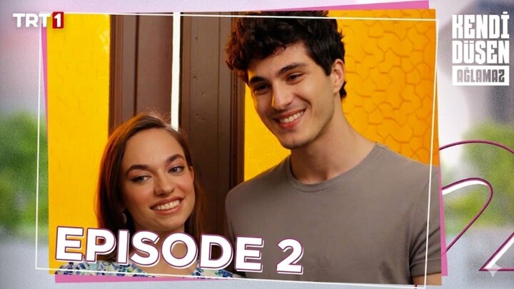Kendi Dusen Aglamaz Episode 2 Subtitle Indonesia