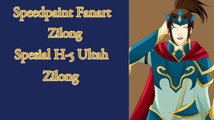 Fanart Zilong H-5 Ultah Beliau