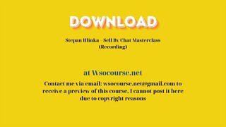 [GET] Stepan Hlinka – Sell By Chat Masterclass (Recording)