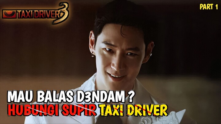 MAU BALAS DENDAM !!! HUBUNGI SUPIR TAXI | TAXI DRIVER SEASON 3 FULL MOVIE