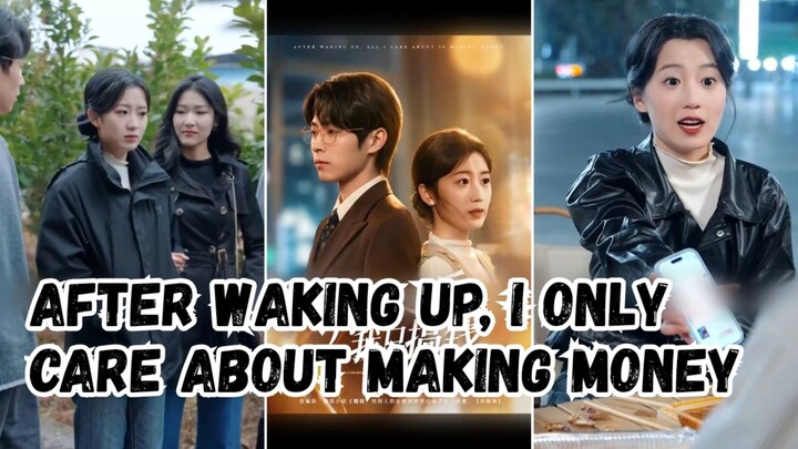 After Waking Up, I Only Care About Making Money