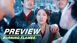 EP4 Preview:Wu Geng and Bai Cai were Caught | Burning Flames | 烈焰 | iQIYI