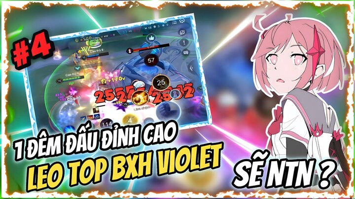1 Đêm Đấu Đỉnh Cao “ Leo Top BXH Violet ” Sẽ Như Thế Nào…( Part 4 )