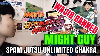 (MASIH) SPAM JUTSU MIGHT GUY UNLIMITED CHAKRA - KARAKTER WAJIB BANNED DI RENTALAN MANAPUN