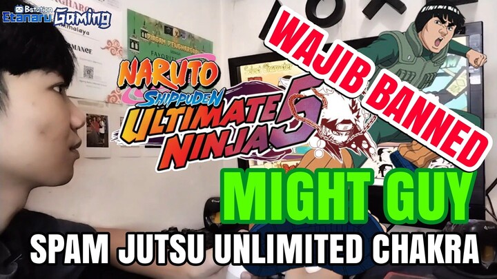 (MASIH) SPAM JUTSU MIGHT GUY UNLIMITED CHAKRA - KARAKTER WAJIB BANNED DI RENTALAN MANAPUN