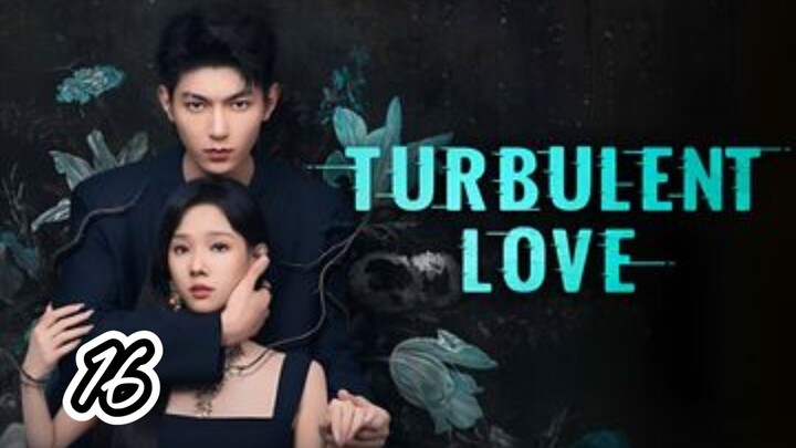 Turbulent Love Episode 16 Sub indo 2026