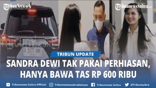 Penampilan Sandra Dewi Diperiksa Kejaksaan Agung, Tak Pakai Perhiasan, Hanya Bawa Tas Rp 600 Ribu