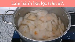 Làm bánh bột lọc trần p7