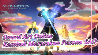 Sword Art Online
Kembali Merasakan Pesona SAO