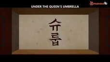 Under The Queen's Umbrella Ep 9 360p (Sub Indo)