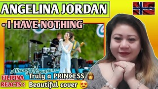 ANGELINA JORDAN - I HAVE NOTHING [Allsang På Grensen 2022] || FILIPINA REACTS