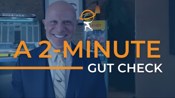 A 2-Minute Gut Check – Featuring Richard Blank.