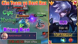 Màn Cân 4 Cùng Best Raz Cực Xung và Bán Hành Rừng Team Bạn - TOP.1 Murad - Liên Quân Mobile