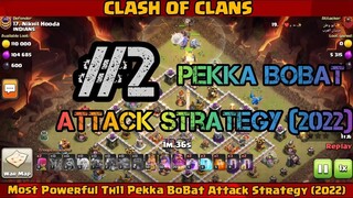 Most Powerful Th11 Pekka BoBat Attack Strategy (2022) #2