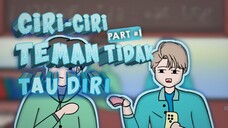 CIRI-CIRI TEMAN TIDAK TAU DIRI PART #1