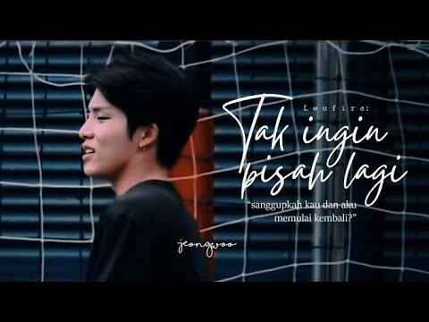 "sanggupkah kau dan aku memulai kembali?" Tak Ingin Pisah Lagi - Jeongwoo II FMV