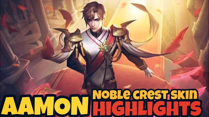 AAMON - NOBLE CREST SKIN HIGHLIGHTS - MLBB